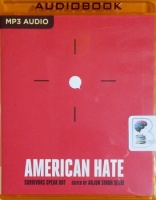 American Hate - Survivours Speak Out written by Various Survivors of American Hate performed by Edoardo Ballerini and Rashida High on MP3 CD (Unabridged)